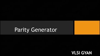 Parity Generator [upl. by Ruffina54]