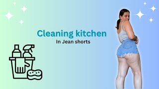 Cleaning kitchen in Jean shorts [upl. by Rhoads]