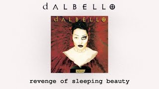 Dalbello  Revenge Of Sleeping Beauty [upl. by Uolyram]