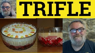 🔵 Trifle Meaning  Trifling Exampled  Trifle Defined  Idioms  A Trifle Trifling [upl. by Navert570]