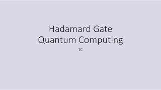 Hadamard Gate  Quantum Computing Basics [upl. by Petigny]