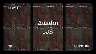 Asiahn IJS Official Lyric Video [upl. by Oliviero]