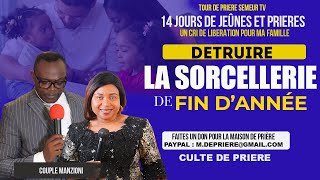 🔴JOUR 12 I SESSION 2 I PRIERE DETRUIRE LA SORCELLERIE DE FIN DANNÉE BY COUPLE MANZIONI [upl. by Harding]