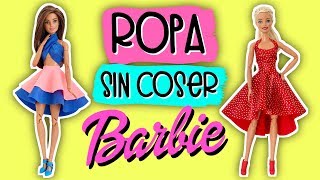 Cómo hacer Ropa Sin Coser para Barbie Vestidos para Muñecas [upl. by Brooks]