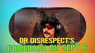 Dr Disrespects Controversial Comeback What to Expect on September 6 [upl. by Meg192]