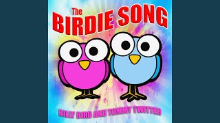 The Birdie Song [upl. by Myke]