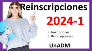 Fechas de Inscripciones  reinscripciones UnADM 20241 [upl. by Anbul]