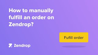 How to manually fulfill an order on Zendrop [upl. by Tracay]