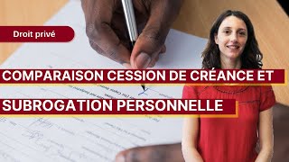 Droit privé  Comparaison cession de créance et subrogation personnelle [upl. by Lucinda488]