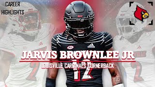 Jarvis Brownlee Jr  𝟚  Louisville Cardinals Cornerback [upl. by Dysart30]