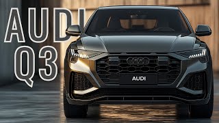 New 2025 Audi Q3 Unveiled  An improvement in style and innovation [upl. by Alisun544]