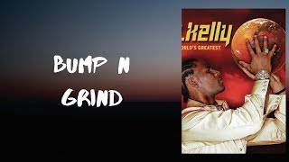 R kelly  Bump N Grind Old School Mix Lyrics [upl. by Dlorrej]