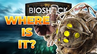 Where is BIOSHOCK 4 [upl. by Cacilia581]