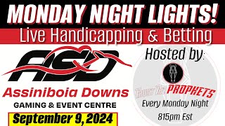 Monday Night Lights  Live Horse Racing amp Betting Assiniboia Downs Handicapping amp Live Bets [upl. by Yetsirhc]