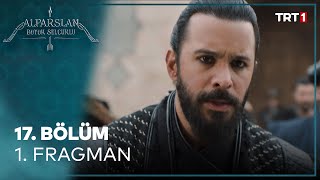 Alparslan Büyük Selçuklu 17 Bölüm 1 Fragman [upl. by Janean144]