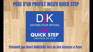 Comment poser le profilé Incizo Quick Step [upl. by Tsyhtema536]