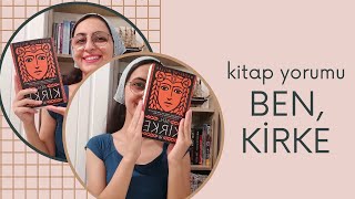 Kitap Yorumu  Ben Kirke  Cadı Tanrıça Kirke [upl. by Maples]