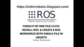 FINISH IT BY ONE FILE CLICK INSTALL ROS amp CREATE A ROS WORKSPACE WITH SINGLE FILE IN UBUNTU [upl. by Rivers]