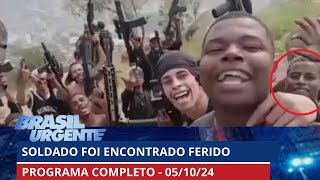 Soldado do tráfico é preso no Rio de Janeiro  PROGRAMA COMPLETO  Brasil Urgente  05102024 [upl. by Sicnarf670]