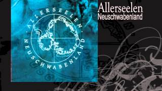 Allerseelen  Neuschwabenland [upl. by Cherianne752]