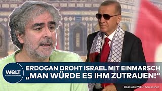 KRIEG IN GAZA Erdogan droht Israel mit Einmarsch Lage in Nahost vor Eskalation I WELT Analyse [upl. by Ellienad]