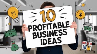 10 Profitable Business Ideas for FirstTime Entrepreneurs [upl. by Abehsile]