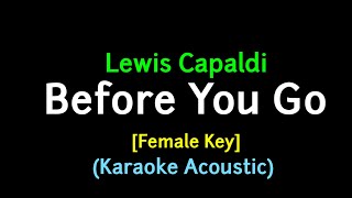 Karaoke Acoustic Lewis Capaldi  Before You go Female Key [upl. by Sadick]