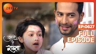 Malhar Asks Atharv for Help  Tujhse Hai Raabta  Full ep 627  Zee TV [upl. by Zelazny]