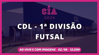 AO VIVO E COM IMAGENS FUTSAL  CDL  COPA INTERATLETICAS 2024  CIA 2024  DOMINGO 0206 [upl. by Alaster]