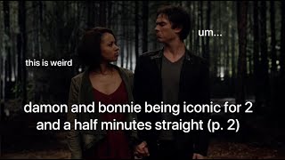 damon and bonnie being iconic for 2 and a half minutes straight part 2 [upl. by Zile]