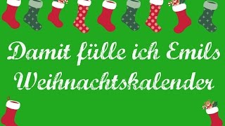 Damit fülle ich Emils Weihnachtskalender [upl. by Pliske]