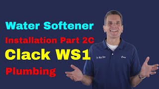 Water Softener Installation Part 2C Clack WS1 Plumbing [upl. by Yngad634]