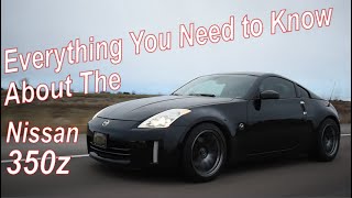 Nissan 350z  Everything you Need to Know in Less Than 10 Minutes [upl. by Katalin]