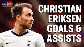 Christian Eriksen 🇩🇰All Goals amp Assists by the Danish Playmaker  Emirates FA Cup [upl. by Sidnee]