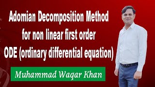 Adomian decomposition method for first order non linear ode [upl. by Onitnevuj56]