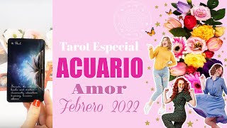 ❤️ACUARIO QUE HICISTE 😅🌹❣️ TAROT AMOR FEBRERO 2022 [upl. by Jeanie143]