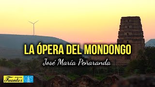 LA ÓPERA DEL MONDONGO  JOSÉ MARÍA PEÑARANDA Video Letra [upl. by Ardnassak354]