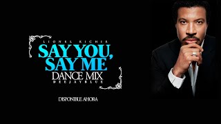 Lionel Richie  Say You Say Me  Special Dance Original Mix DeejayBlue [upl. by Iaj26]