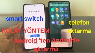 samsung samsung aktarma  Android den Android e aktarma KOLAY YÖNTEM [upl. by Akoyin109]