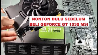 REVIEW LENGKAP MSI VGA GEFORCE GT1030 GT 1030 OC 2GB GDDR5 CORE I5 3570K DS REVIEW INDONESIA [upl. by Donaghue]