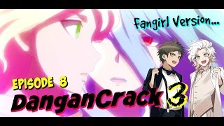 ͡° ͜ʖ ͡° Danganronpa 3 Crack EPISODE 18 Fangirl Version [upl. by Watters]