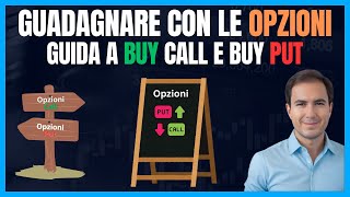 Guadagnare con le Opzioni come un PRO  Guida a Buy Call e Buy Put [upl. by Azeria]