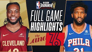 CAVALIERS at 76ERS  NBA INSEASON TOURNAMENT 🏆  FULL GAME HIGHLIGHTS  November 21 2023 [upl. by Elinet]