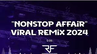 BAGONG TIKTOK AFFAIR 2024NONSTOP REMIXDJREYMARK IDOL🔊💥💥 [upl. by Shanan]