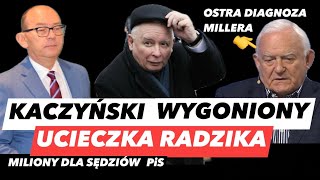 KACZYŃSKI PRZEGNANY – RADZIK UCIEKA❗MILLER LAMENTUJE O ROZLICZENIU PiS I BŁAZENADA NEOSĘDZIÓW [upl. by Annaiv]