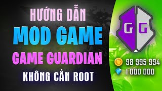 HƯỚNG DẪN MOD GAME với Game Guardian trên Điện Thoại KHÔNG ROOT [upl. by Nagaem433]