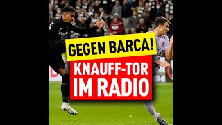 Kommentator dreht durch  Knauff trifft für Eintracht Frankfurt gegen Barca shorts [upl. by Zelle]