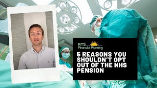 5 Reasons You Shouldn’t Opt Out Of The NHS Pension [upl. by Eniala468]