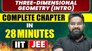 INTRODUCTION TO THREEDIMENSIONAL GEOMETRY in 28 Minutes  Full Chapter Revision  Class 11th JEE [upl. by Ynnek]