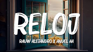 Reloj LetraLyrics  Rauw Alejandro Anuel AA Becky G AnittaMix Letra by Corwin [upl. by Latsyk]